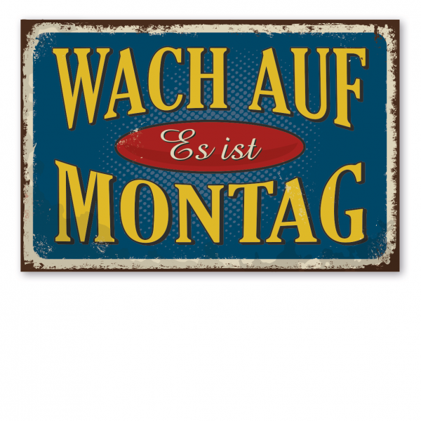 Retroschild / Vintage-Schild Wach auf - Es ist Montag