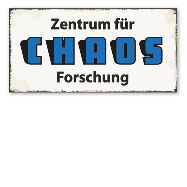 Retro Schild Zentrum für Chaosforschung