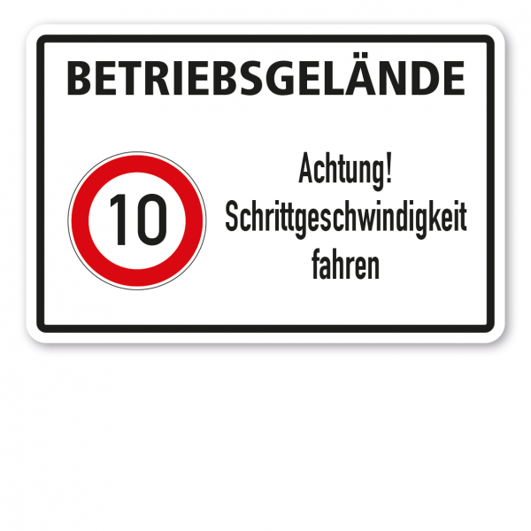 Betriebsschild Achtung Schrittgeschwindigkeit fahren - 10 km/h - Kombi