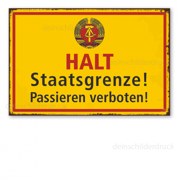 Retro Schild Halt, Staatsgrenze! Passieren verboten! – DDR - Schild