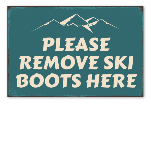Retro Schild Please remove ski boots here