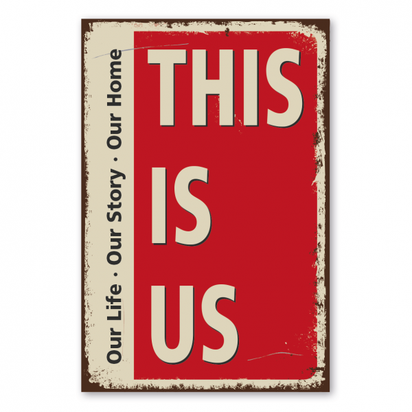 Retroschild / Vintage-Schild This is us - Our Life - Our Story - Our Home - 02