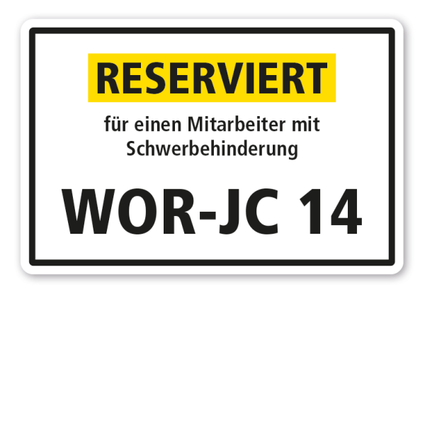 Parkplatzschild Reserviert für einen Mitarbeiter mit Schwerbehinderung – mit Ihrem Kennzeichnen