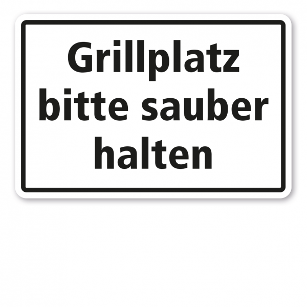 Schild für Campingplätze – Grillplatz bitte sauber halten