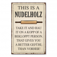 Retroschild / Vintage-Schild This is a Nudelholz. Take it and hau it on a Kopp of a bekloppt Person. That gives you a better Gefühl than vorher. Retroschild / Vintage-Schild This is a Nudelholz. Take it and hau it on a Kopp of a bekloppt Person. That gives you a better Gefühl than vorher.