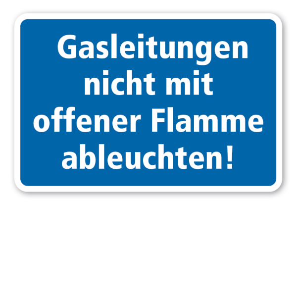 Schild Gasleitungen nicht mit offener Flamme ableuchten