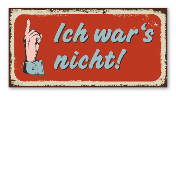 Retroschild / Vintage-Schild Ich war's nicht