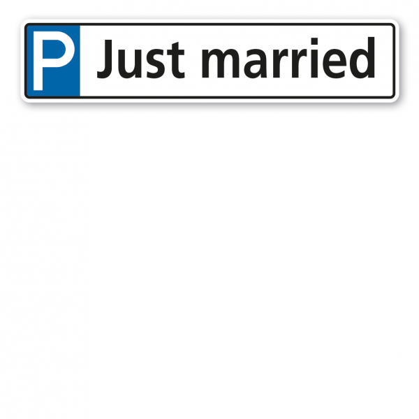 Parkplatzschild / Parkplatzreservierer Just married