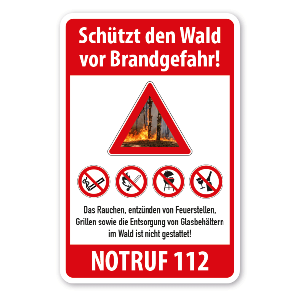 Hinweisschild Schützt den Wald vor Brandgefahr - mit einem Verkehrszeichen, vier Verbotszeichen – Notruf 112