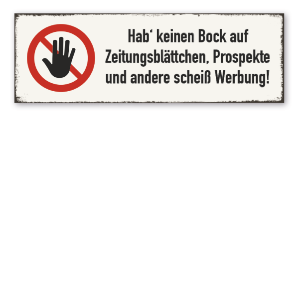 Retro Schild Hab' keinen Bock auf Zeitungsblättchen, Prospekte und andere scheiß Werbung