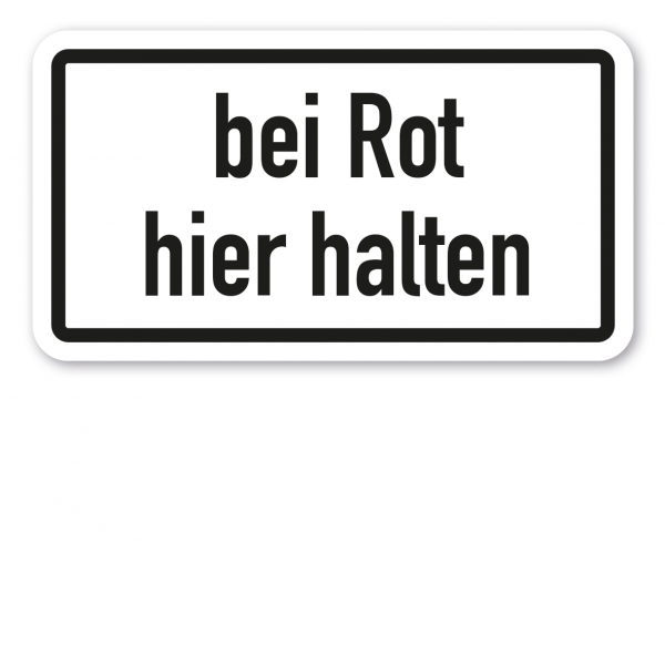 Zusatzzeichen Bei Rot hier halten - Verkehrsschild VZ-1012-35