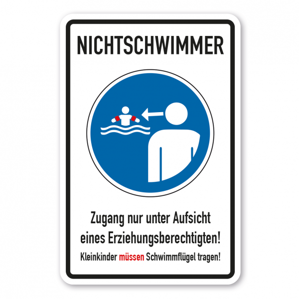 Gebotsschild Nichtschwimmer - Zugang nur unter Aufsicht eines Erziehungsberechtigten! Kleinkinder müssen Schwimmflügel tragen.