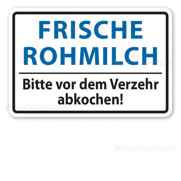 Milchschild Frische Rohmilch - Bitte vor dem Verzehr abkochen