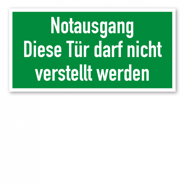 Fluchtwegschild Notausgang - Diese Tür darf nicht verstellt werden