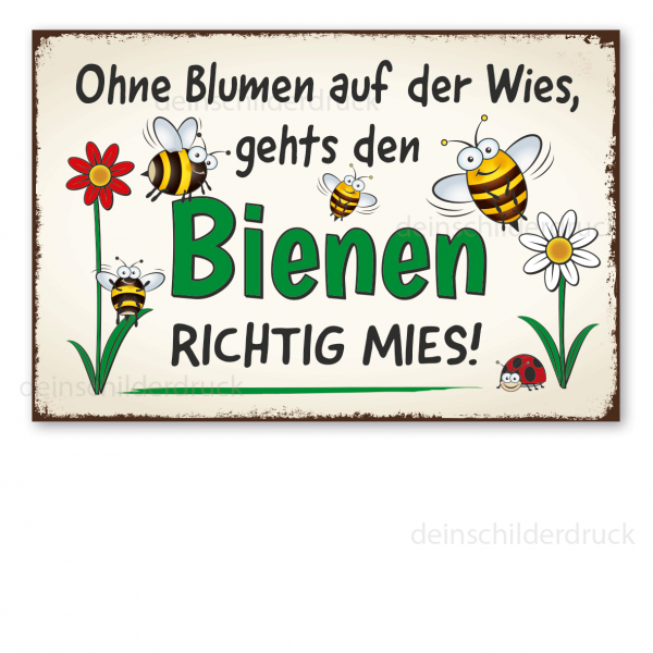 Retroschild Ohne Blumen auf der Wies, gehts den Bienen richtig mies!