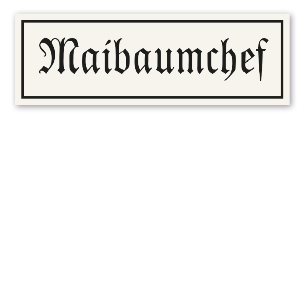 Maibaumschild Maibaumchef