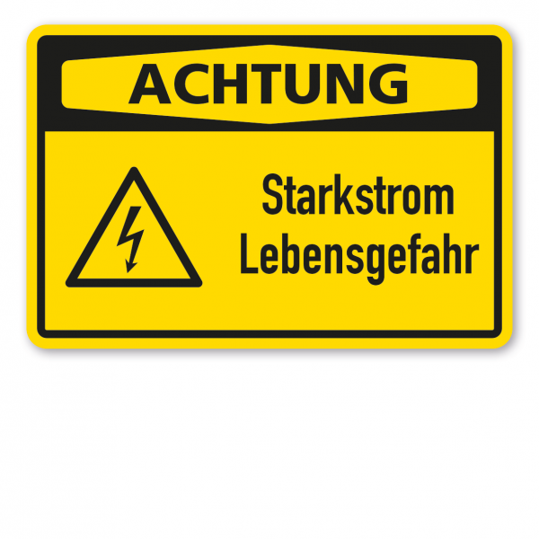 Warnschild Achtung - Starkstrom - Lebensgefahr