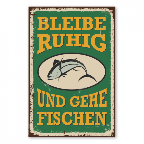 Retroschild / Vintage-Schild Bleibe ruhig und gehe Fischen