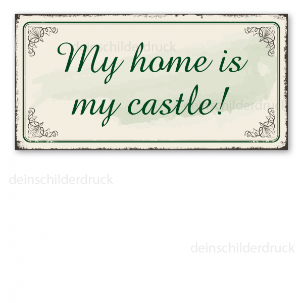 Retroschild / Vintage-Schild My home is my castle