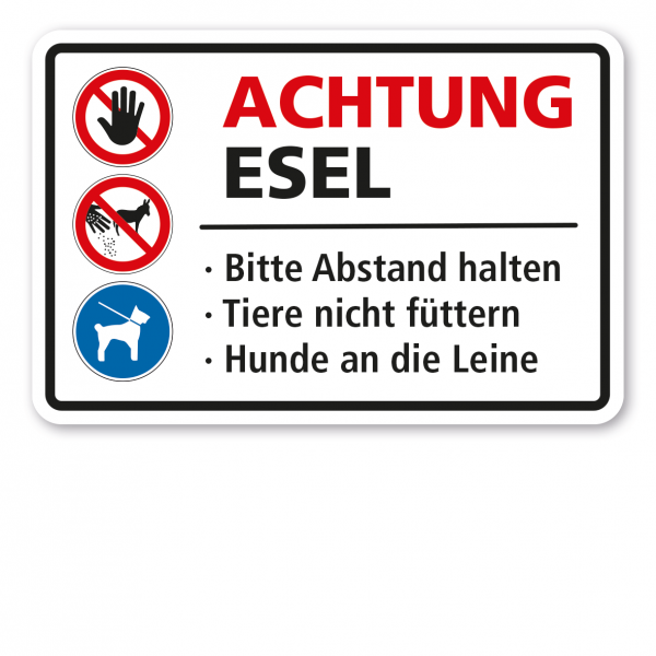 Weideschild Achtung Esel - Bitte Abstand halten - Tiere nicht füttern - Hunde an die Leine – mit Verbots- und Gebotssymbolen