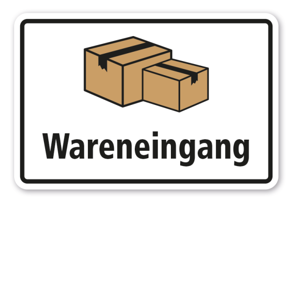 Betriebsschild Wareneingang