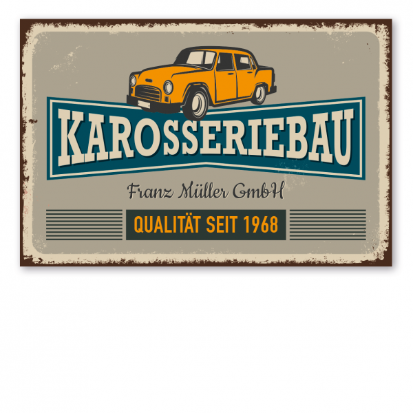 Retroschild / Vintage-Schild Karosseriebau - Qualität seit (mit Ihrem Namenseindruck und Jahresangabe) - Werkstattschild