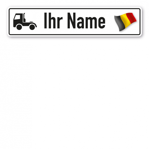 Truck / LKW - Schild mit Wunschtext und Landesflagge - Belgien