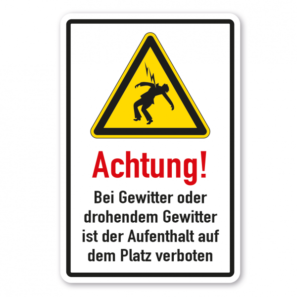 Warnschild Bei Gewitter oder drohendem Gewitter ist der Aufenthalt auf dem Platz verboten - Kombi