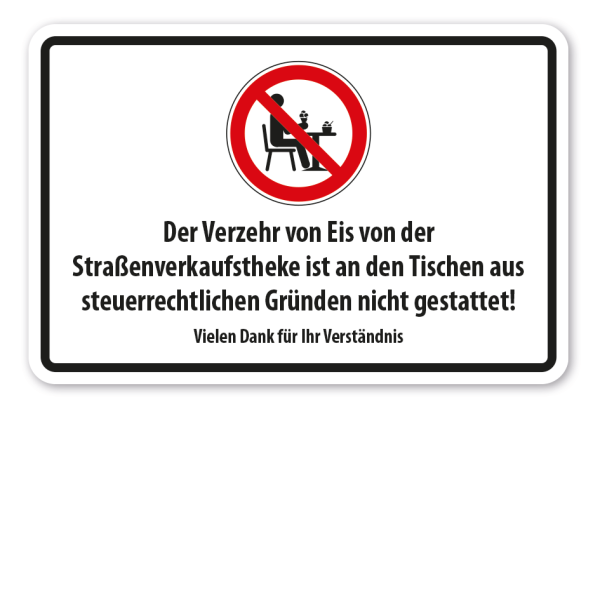 Verbotsschild Der Verzehr von Eis von der Straßenverkaufstheke ist an den Tischen aus steuerrechtlichen Gründen nicht gestattet