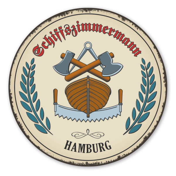 Maibaumschild / Festschild mit Zunftwappen Schiffszimmermann - mit Zunftnamen und Ihrem Ortsnamen oder Wunschtext - Rundes Wappen - Retro