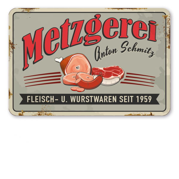 Retroschild / Vintage-Schild Metzgerei - Fleisch- und Wurstwaren seit (mit Ihrem Namenseindruck und Jahresangabe) - Metzgerschild