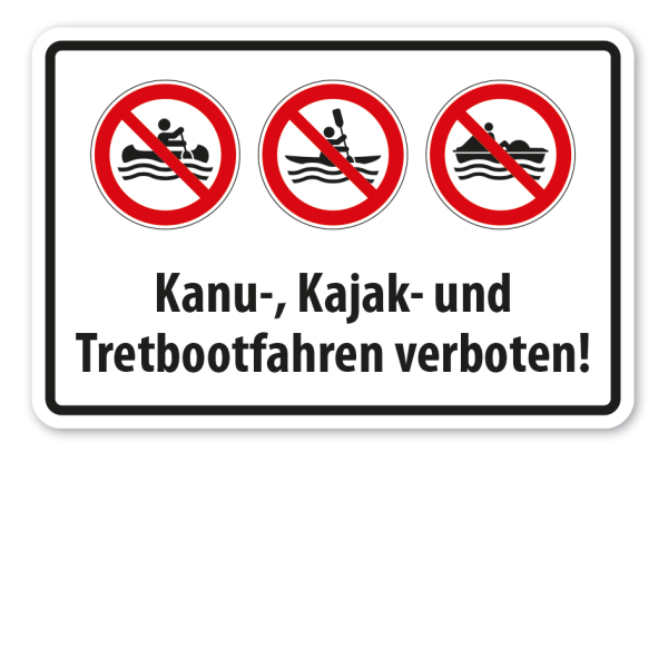 Verbotsschild Kanu-, Kajak- und Tretbootfahren verboten
