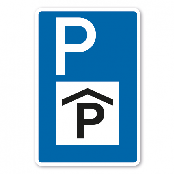 Parkplatzschild Parkhaus – mit großem Piktogramm - Verkehrsschild