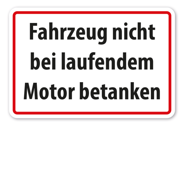 Schild Fahrzeug nicht bei laufendem Motor betanken