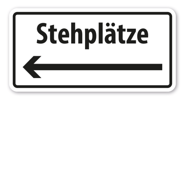 Hinweisschild Stehplätze Pfeil links