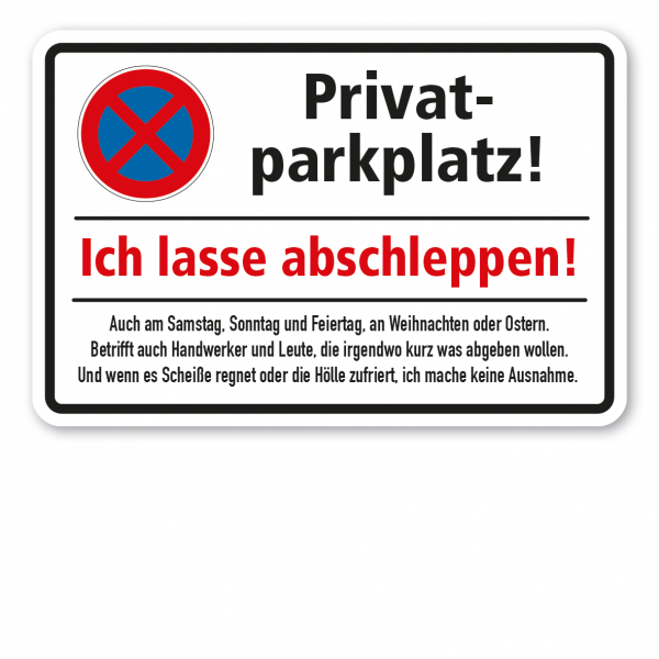 Halteverbotsschild Privatparkplatz - Ich lasse abschleppen