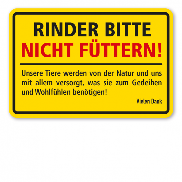 Weideschild Rinder bitte nicht füttern! Unsere Tiere werden von der Natur und uns mit allem versorgt, was sie zum Gedeihen und Wohlfühlen benötigen