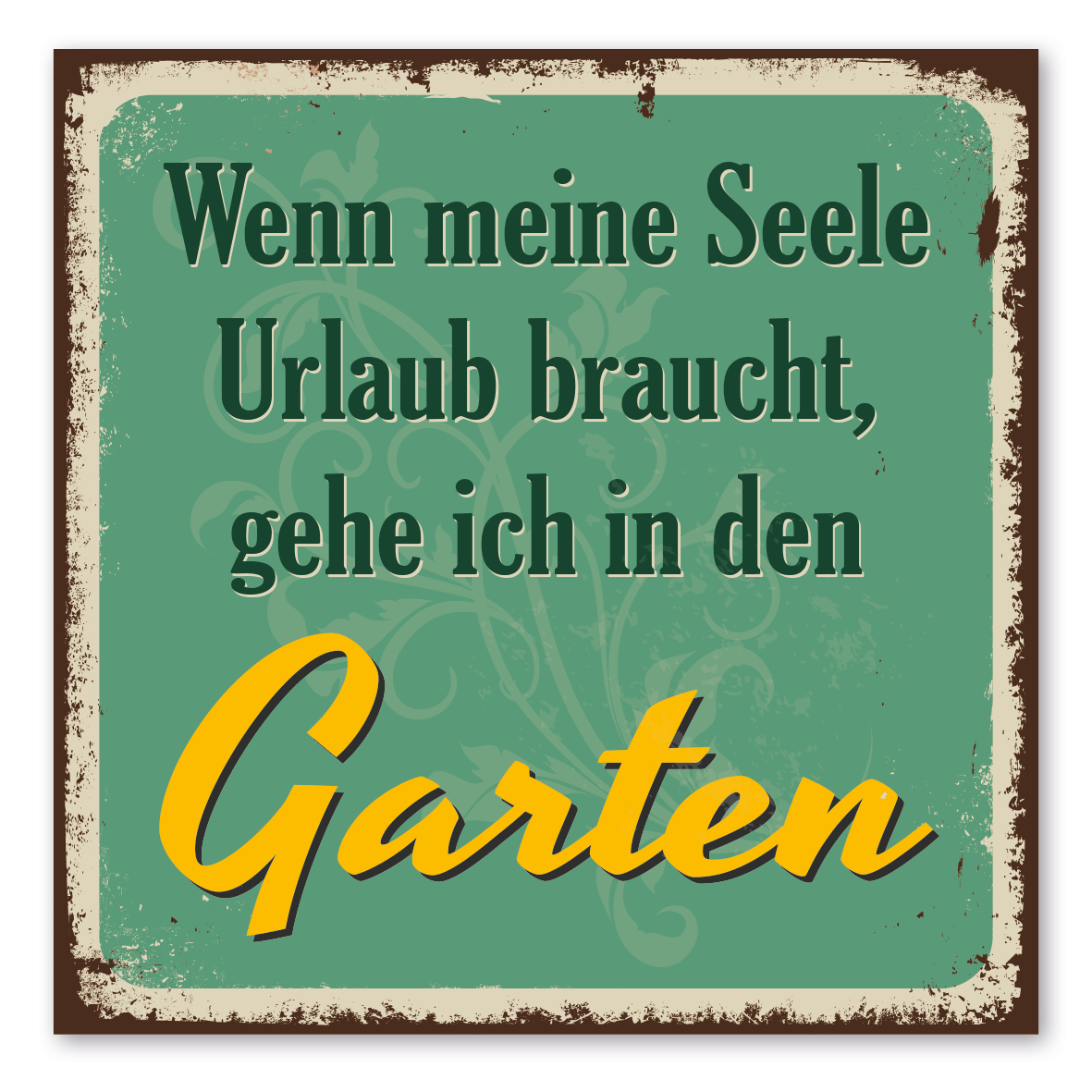 VintageSchild / RetroSchild Wenn meine Seele Urlaub braucht, gehe ich