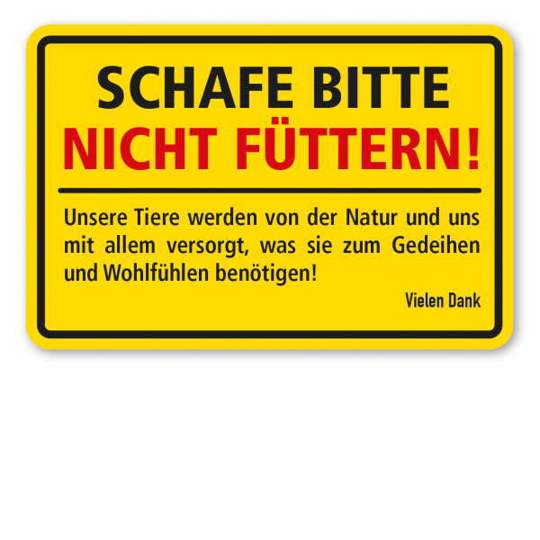 Weideschild Schafe bitte nicht füttern! Unsere Tiere werden von der Natur und uns mit allem versorgt, was sie zum Gedeihen und Wohlfühlen benötigen