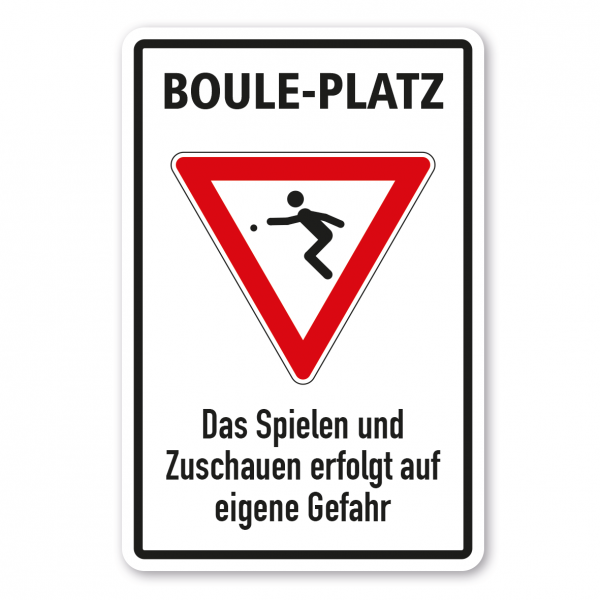 Sporthinweisschild Boule-Platz – Das Spielen und Zuschauen erfolgt auf eigene Gefahr - Kombi