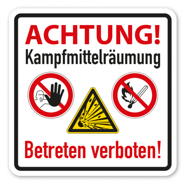 Verkehrsschild - Warnschild Achtung Kampfmittelräumung - Betreten verboten - mit drei Sicherheitszeichen