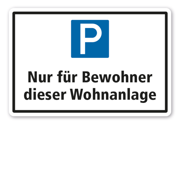 Parkplatzschild Nur für Bewohner dieser Wohnanlage
