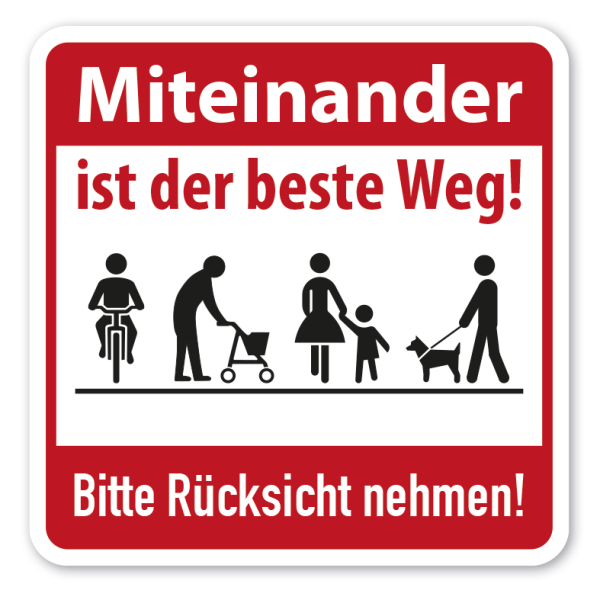 Schild zur gemeinsamen Wegnutzung - Miteinander ist der beste Weg - Bitte Rücksicht nehmen