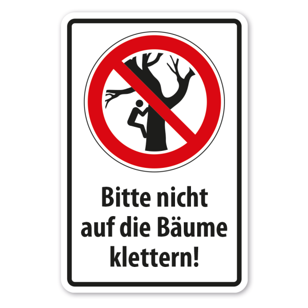 Hinweisschild Bitte nicht auf die Bäume klettern