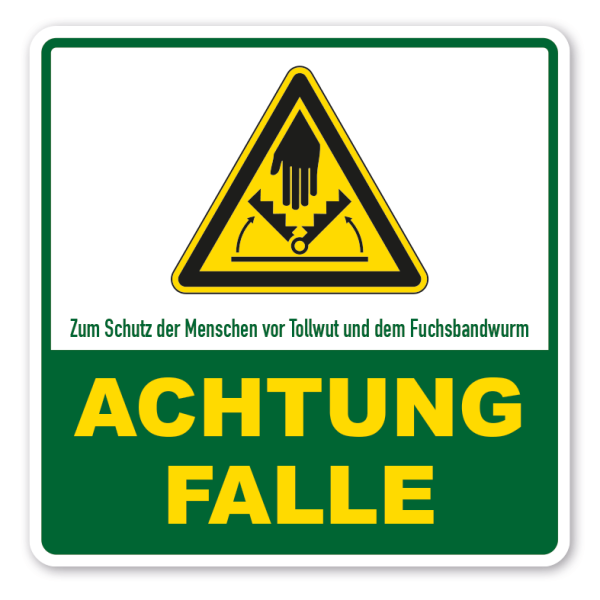 Warnschild Achtung Falle - Wildfalle - Zum Schutz der Menschen vor Tollwut und dem Fuchsbandwurm