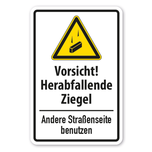 Warnschild Vorsicht - Herabfallende Ziegel - Andere Straßenseite benutzen