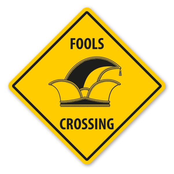Warnschild Fools (Narren) crossing - mit und ohne Text