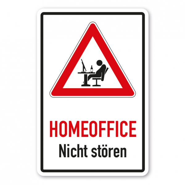 Verkehrsschild - Vorsicht - Homeoffice - nicht stören - Kombi – FUN-VZ-K-07