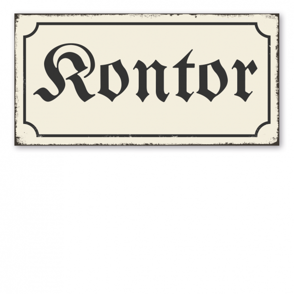 Retroschild / Vintage-Schild Kontor