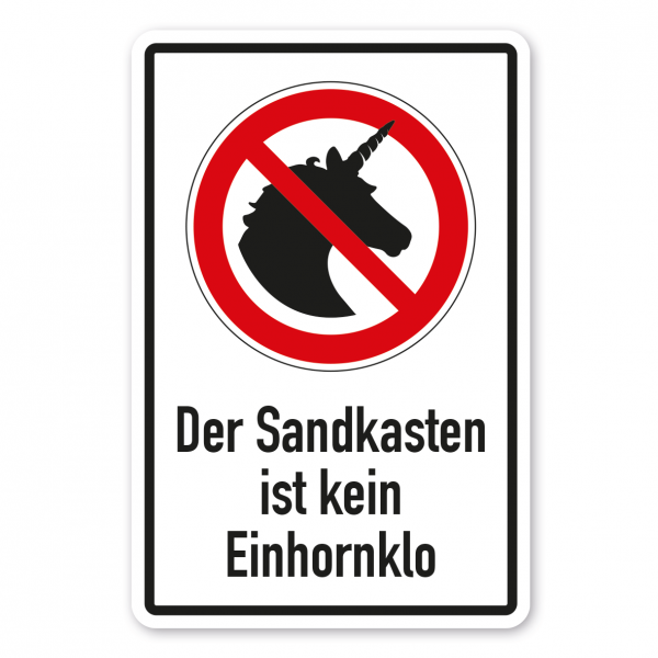 Verbotsschild Der Sandkasten ist kein Einhornklo - Kombi